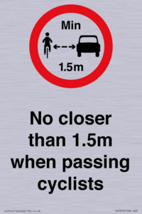 No closer than 1.5m when passing cyclists